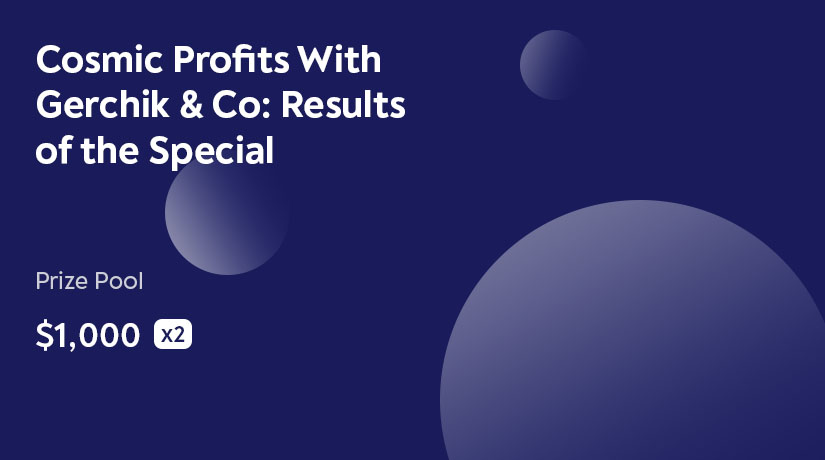 Cosmic Profits with Gerchik & Co